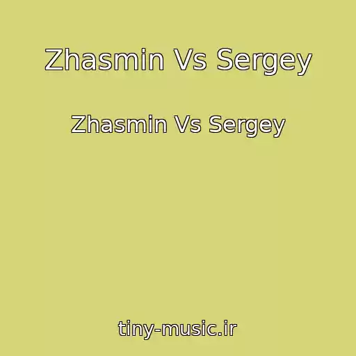 کاور آهنگ Zhasmin Vs Sergey از Zhasmin Vs Sergey