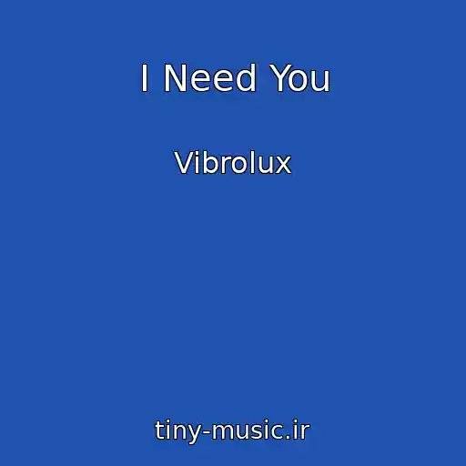 کاور آهنگ I Need You از Vibrolux