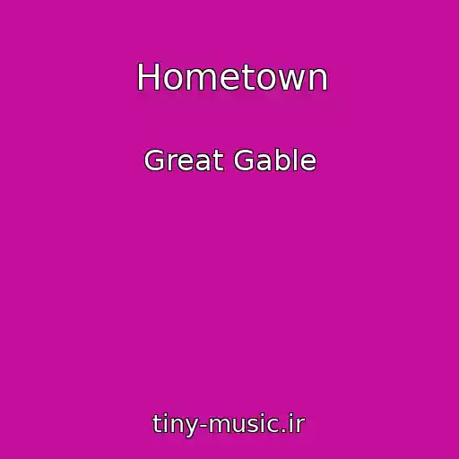 کاور آهنگ Hometown از Great Gable