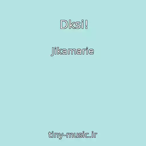 کاور آهنگ Dksi! از Jikamarie