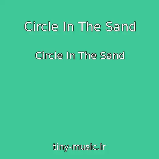 کاور آهنگ Circle In The Sand از Circle In The Sand