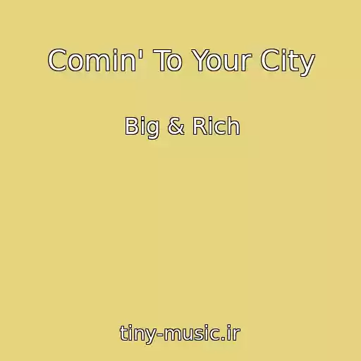 کاور آهنگ Comin' To Your City از Big & Rich