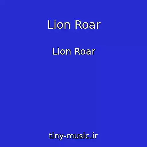 کاور آهنگ Lion Roar از Lion Roar