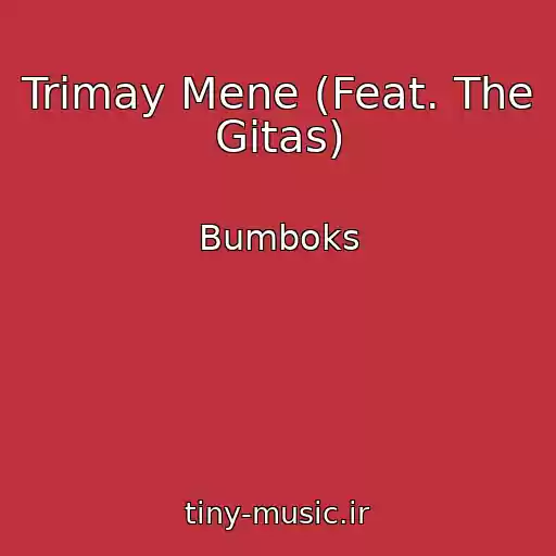 کاور آهنگ Trimay Mene (Feat. The Gitas) از Bumboks