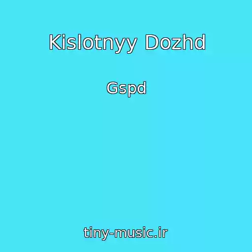 کاور آهنگ Kislotnyy Dozhd از Gspd