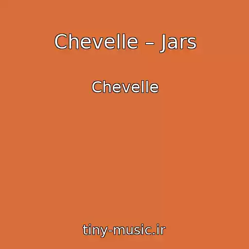 کاور آهنگ Chevelle – Jars از Chevelle