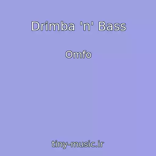 کاور آهنگ Drimba 'n' Bass از Omfo