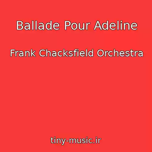 کاور آهنگ Ballade Pour Adeline از Frank Chacksfield Orchestra