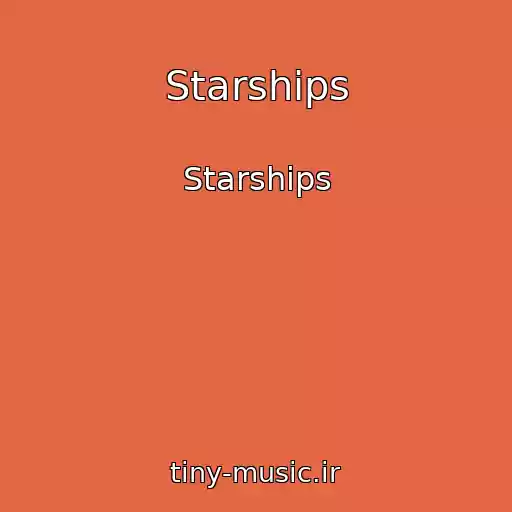 کاور آهنگ Starships از Starships