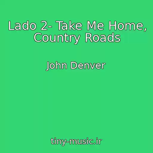 کاور آهنگ Lado 2- Take Me Home, Country Roads از John Denver