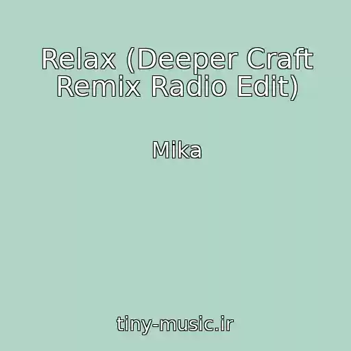 کاور آهنگ Relax (Deeper Craft Remix Radio Edit) از Mika