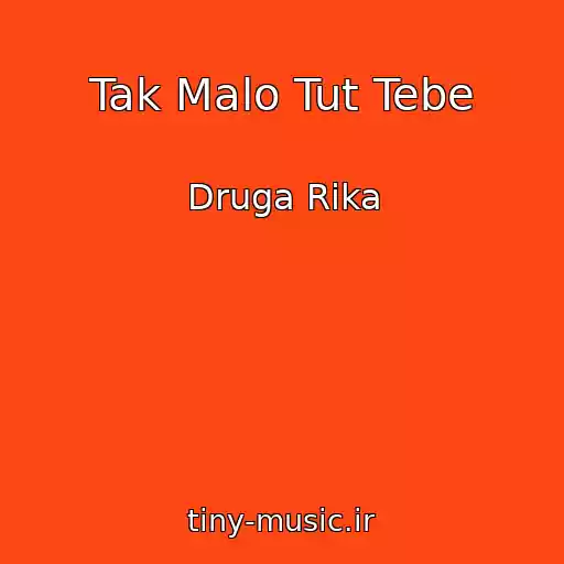 کاور آهنگ Tak Malo Tut Tebe از Druga Rika