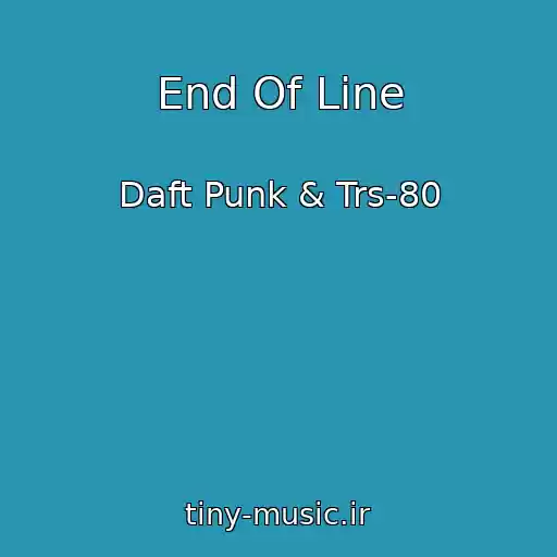 کاور آهنگ End Of Line از Daft Punk & Trs-80