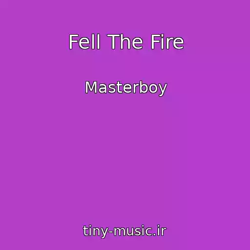 کاور آهنگ Fell The Fire از Masterboy