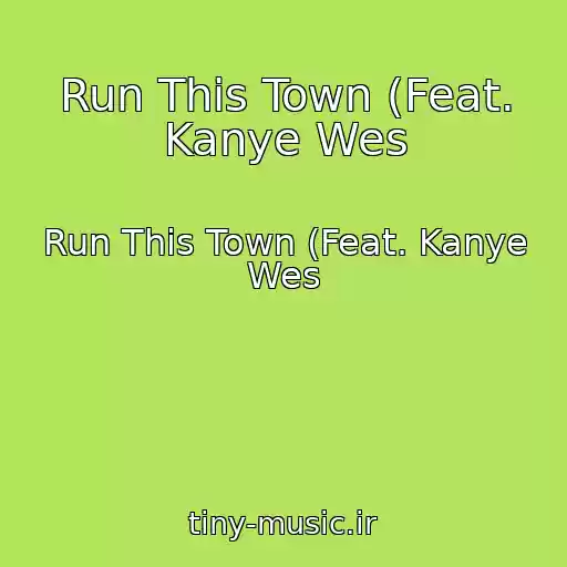 کاور آهنگ Run This Town (Feat. Kanye Wes از Run This Town (Feat. Kanye Wes