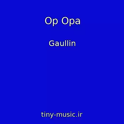 کاور آهنگ Op Opa از Gaullin