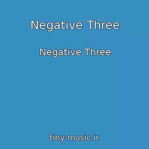 کاور آهنگ Negative Three از Negative Three