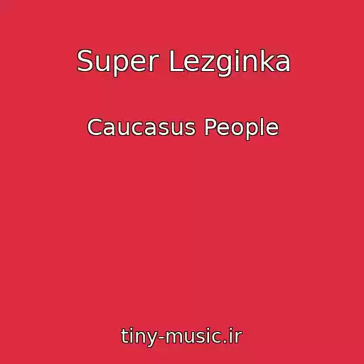 کاور آهنگ Super Lezginka از Caucasus People