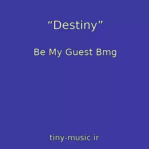 کاور آهنگ “Destiny” از Be My Guest Bmg
