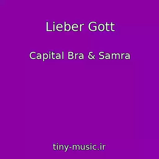 کاور آهنگ Lieber Gott از Capital Bra & Samra