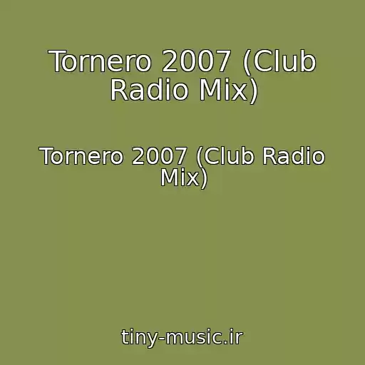 کاور آهنگ Tornero 2007 (Club Radio Mix) از Tornero 2007 (Club Radio Mix)