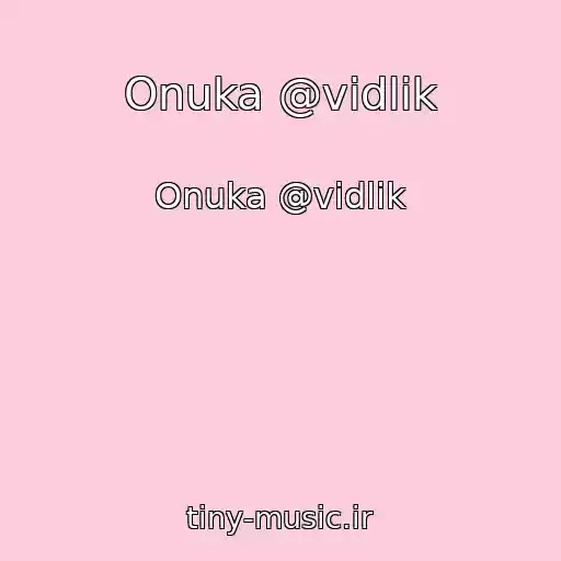 کاور آهنگ Onuka @vidlik از Onuka @vidlik
