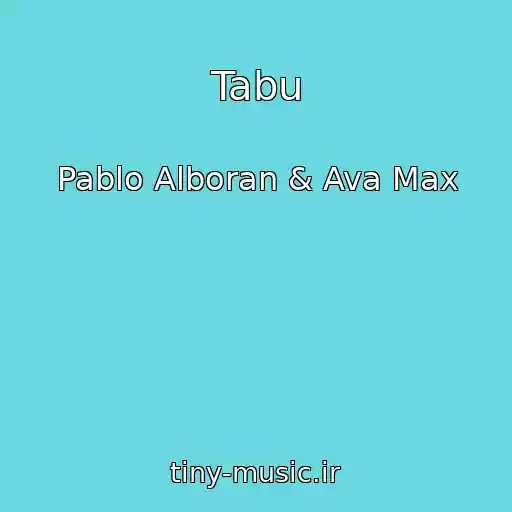 کاور آهنگ Tabu از Pablo Alboran & Ava Max