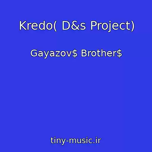 کاور آهنگ Kredo( D&s Project) از Gayazov$ Brother$