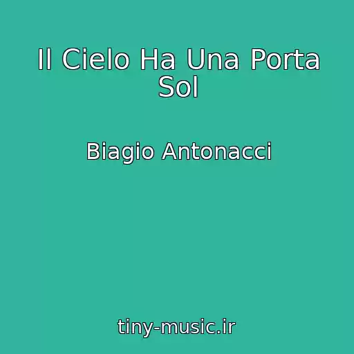 کاور آهنگ Il Cielo Ha Una Porta Sol از Biagio Antonacci