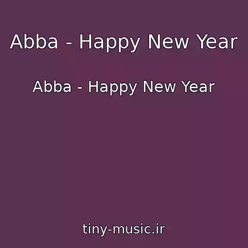 کاور آهنگ Abba - Happy New Year از Abba - Happy New Year