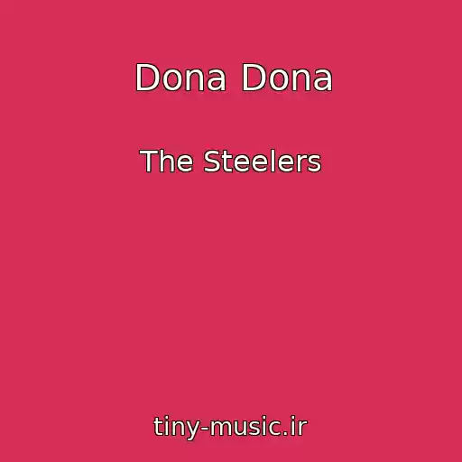 کاور آهنگ Dona Dona از The Steelers