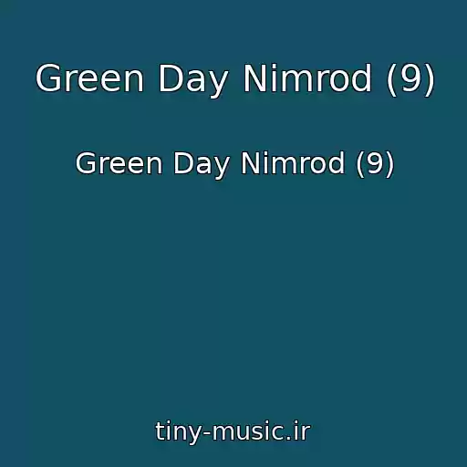 کاور آهنگ Green Day Nimrod (9) از Green Day Nimrod (9)