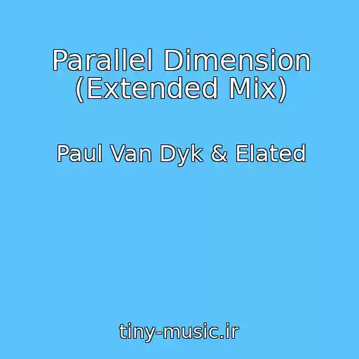 کاور آهنگ Parallel Dimension (Extended Mix) از Paul Van Dyk & Elated