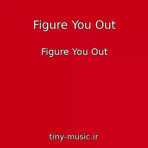 کاور آهنگ Figure You Out از Figure You Out