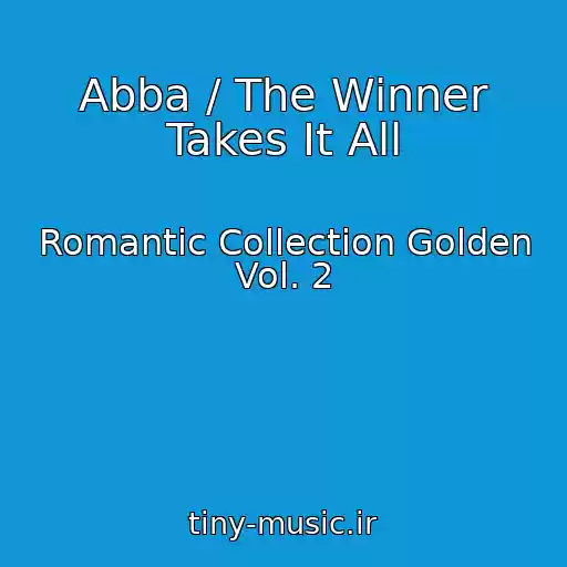 کاور آهنگ Abba / The Winner Takes It All از Romantic Collection Golden Vol. 2