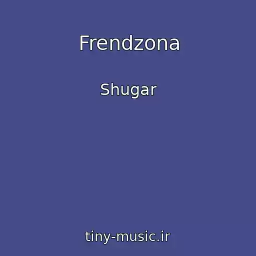 کاور آهنگ Frendzona از Shugar