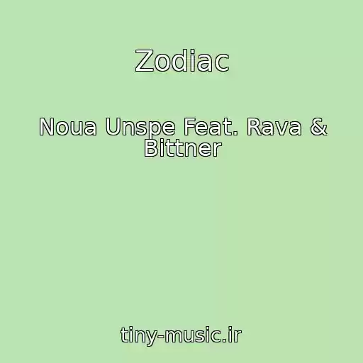 کاور آهنگ Zodiac از Noua Unspe Feat. Rava & Bittner