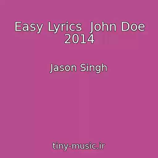 کاور آهنگ Easy Lyrics  John Doe 2014 از Jason Singh
