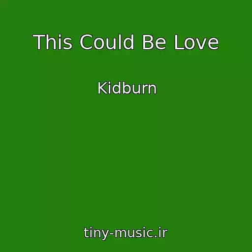 کاور آهنگ This Could Be Love از Kidburn
