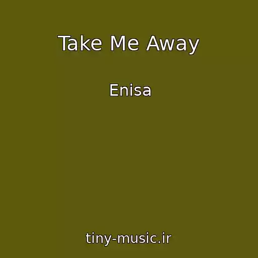 کاور آهنگ Take Me Away از Enisa