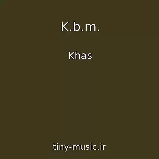 کاور آهنگ K.b.m. از Khas