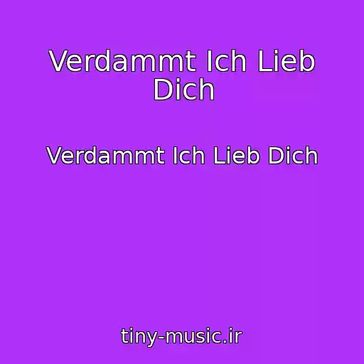 کاور آهنگ Verdammt Ich Lieb Dich از Verdammt Ich Lieb Dich