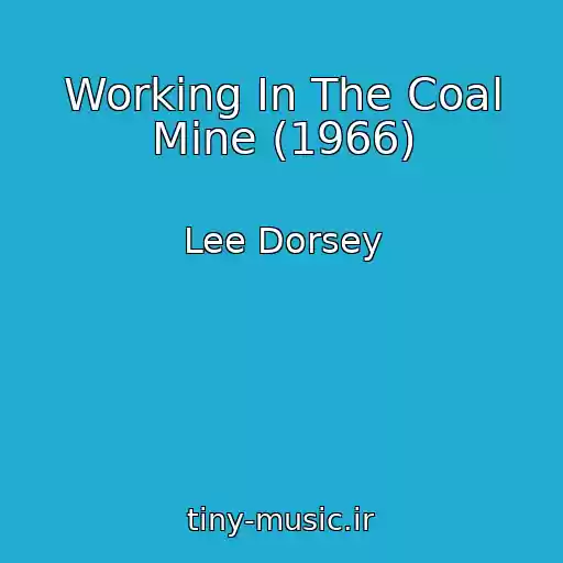 کاور آهنگ Working In The Coal Mine (1966) از Lee Dorsey