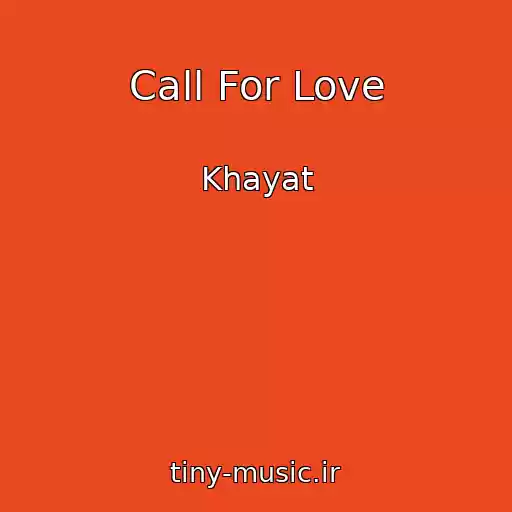 کاور آهنگ Call For Love از Khayat