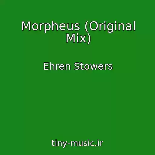کاور آهنگ Morpheus (Original Mix) از Ehren Stowers