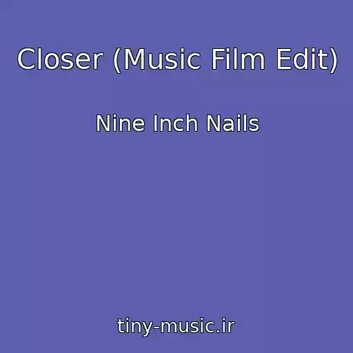 کاور آهنگ Closer (Music Film Edit) از Nine Inch Nails