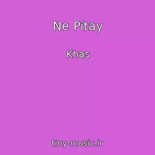 کاور آهنگ Ne Pitay از Khas