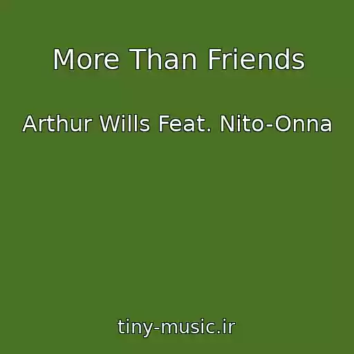 کاور آهنگ More Than Friends از Arthur Wills Feat. Nito-Onna