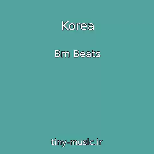 کاور آهنگ Korea از Bm Beats