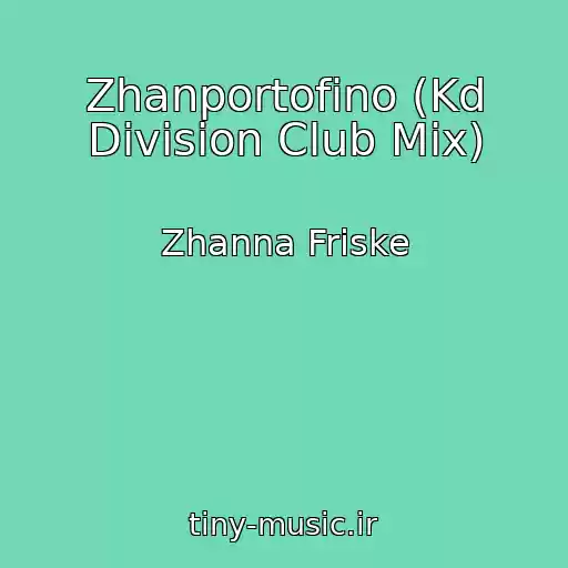 کاور آهنگ Zhanportofino (Kd Division Club Mix) از Zhanna Friske